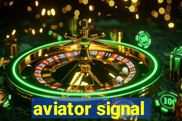 aviator signal